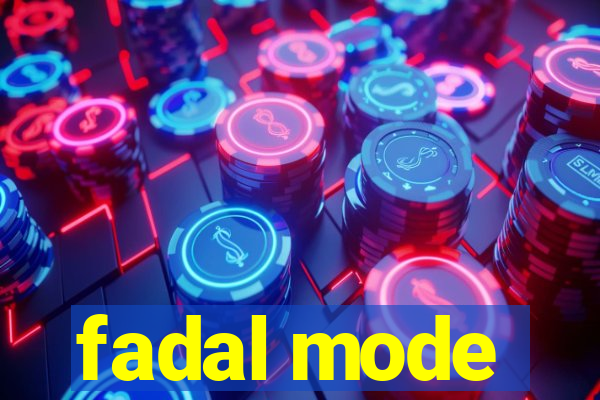 fadal mode